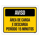 Placa Aviso Área Carga Descarga 15 Minutos 27x35