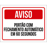 Placa Aviso Portão Automático Fechamento 80 Segundos