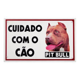 Placa Cuidado Cachorro Pitbull Cão Bravo Advertência 30x20