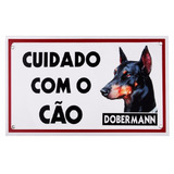 Placa De Advertência Caes - Cuidado Com O Cão Dobermann