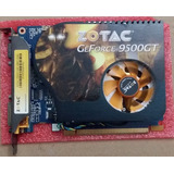 Placa De Vídeo Zotac Geforce 9500gt 1gb Ddr2 128bit Pci 2.0