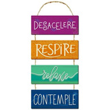 Placa Decorativa - Desacelere, Respire, Relaxe, Comtemple