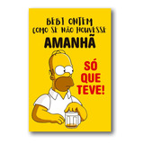 Placa Decorativa Cerveja Frase Simpson Mdf 20x30 Cm