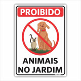 Placa Sinalização - Proibido Animais No Jardim 18x25cm