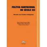 Politica Habitacional No Seculo Xxi: Politica Habitacional No Seculo Xxi, De Ferreira Filho, Paulo Sergio. Editora Processo, Capa Mole, Edição 1 Em Português, 2018