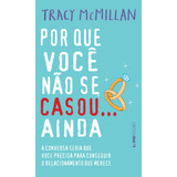Por Que Você Não Se Casou... Ainda, De Mcmillan, Tracy. L&pm Pocket (1137), Vol. 1137. Editorial Publibooks Livros E Papeis Ltda., Tapa Mole En Português, 2014