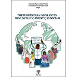 Português Para Imigrantes: Denunciando Injustiças Sociais