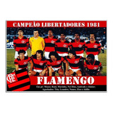 Poster Do Flamengo - Campeão Libertadores 1981 (2) [20x30cm]