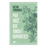 Pra Voce Que Ainda E Romantico Edicao Autografada