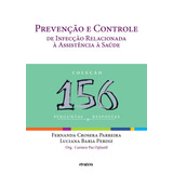 Prevenção E Controle De Infecção Relacionada À Assistência À Saúde: 156 Perguntas, De Parreira. Sarvier Editora De Livros Médicos Ltda, Capa Mole Em Português, 2012