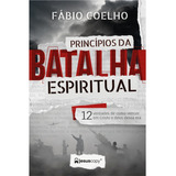 Princípios Da Batalha Espiritual: 12 Verdades De Como Vencer Em Cristo O Deus Dessa Era, De Fábio Coelho. Editora Copy, Capa Mole Em Português