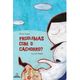 Problemas Com O Cachorro - Positivo, De Elvira Vigna. Editora Sociedade Educacional Positivo Ltda, Capa Mole, Edição 4 Em Português