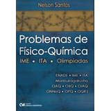 Problemas De Fisico-quimica - Ime, Ata, Olimpiadas: Ime Ita Olimpíadas, De Santos, Nelson., Vol. 1. Editorial Ciencia Moderna, Capa Brochura Em Português