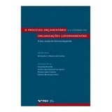 Processo Orcamentario E A Vitalidade Das Organizacoes Governamentais, O - A, De Cunha, Armando (org.). Editora Fgv, Edição 1 Em Português