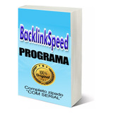 Programa Backlink Speed Completo Seu Site + 3100 Mecanismos