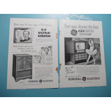 Propaganda Vintage (kit De 2). Televisor General Electric Y 