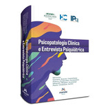Psicopatologia Clínica E Entrevista Psiquiátrica, De Eduardo Wagner Aratangy. Editora Manole Ltda, Capa Mole, Edição 1ª Edição Em Português, 2022