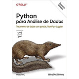 Python Para Análise De Dados: Tratamento De Dados Com Pandas, Numpy & Jupyter, De Wes Mckinney. Editora Novatec, Capa Mole, Edição 3 Em Português, 2023