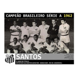 Quadro 20x30: Santos Bí Campeão Brasileiro - 1962