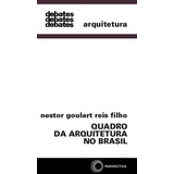 Quadro Da Arquitetura No Brasil, De Reis Filho, Nestor Goulart. Editora Perspectiva, Capa Mole Em Português