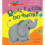 Qual É A Cor Do Amor?, De Strachan, Linda. Brinque-book Editora De Livros Ltda, Capa Mole Em Português, 2005