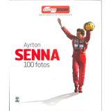 Quatro Rodas - Ayrton Senna 100 Fotos - Edição Especial