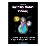 Querido Diario Otario 06 - O Problema Deste Lugar E Que E Daqui Que Eu Vim - 2ª Edição, De Jim Benton. Editora Fundamento, Capa Mole Em Português