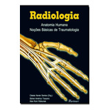 Radiologia - Anatomia Humana - Noções Básicas De Traumatologia