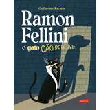 Ramon Fellini: O Cao Detetive - 1ªed.(2023), De Guilherme Karsten. Editora Harperkids, Capa Mole, Edição 1 Em Português, 2023