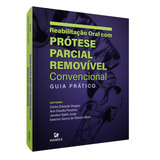 Reabilitação Oral Com Prótese Parcial Removível Convencional: Guia Prático, De (editor) Vergani, Carlos Eduardo/ (editor) Pavarina, Ana Cláudia/ (editor) Jorge, Janaina Habib/ (editor) Mima, Ewerton G