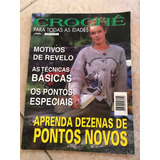 Revista Crochê Para Todas As Idades Pontos Novos Espéciais