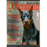  Revista Dobermann Bichos Em Casa Guia Completo Da Raça Nº 7
