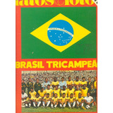 Revista Fatos Fotos Extra Brasil Tricampeão Futebol 70 Pelé