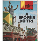 Revista Manchete Edição Sonora 1970 Epopeia Do Tri +compacto