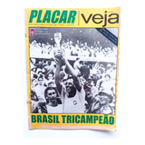 Revista Placar / Veja - Especial - Brasil Tri Campeão 1970