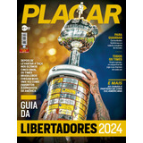 Revista Placar Abril Ed 1510 Guia Da Libertadores 2024