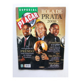 Revista Placar Especial - Bola De Prata 2006 