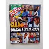 Revista Placar Especial - Guia Brasileirão 2001 - Completa 