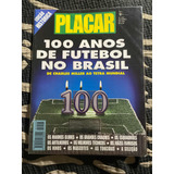 Revista Placar Especial 100 Anos De Futebol No Brasil