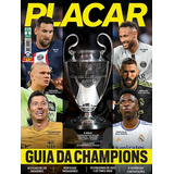 Revista Placar Especial Guia Da Champions 2022.