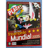 Revista Placar N° 1329b - São Paulo Tri Campeão Mundial 2005