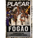 Revista Placar N° 1518a - Pôster Botafogo Libertadores 2024