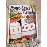 Revista Ponto Cruz E Crochê Panos De Copa Frutas Barrinhas