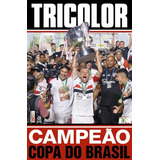 Revista Pôster - São Paulo Campeão Da Copa Do Brasil 2023