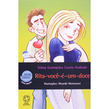 Rita-você-é-um-doce, De Andrade, Telma Guimarães Castro. Editora Somos Sistema De Ensino, Capa Mole Em Português, 2009