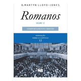Romanos | Vol. 12 | Comportamento Cristão, De D. Martyn Lloyd-jones. Editora Pes Em Português