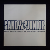 Sandy & Junior - Love Never Fails/ El Amor No Fallará/ Promo