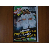 Santos Campeão Tri Paulista 2012 - Revista Poster Placar