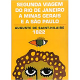 Segunda Viagem Do Rio De Janeiro A Minas Gerais E A São Paulo (1822), De Auguste De Saint-hilaire. Editora Garnier Em Português