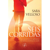 Seis Corridas, De Velloso, Sara. Editora Literare Books International Ltda, Capa Mole Em Português, 2020